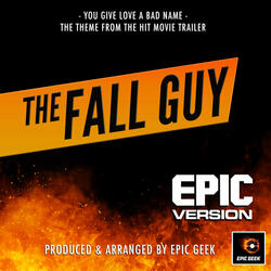 You Give Love A Bad Name (From "The Fall Guy Trailer")