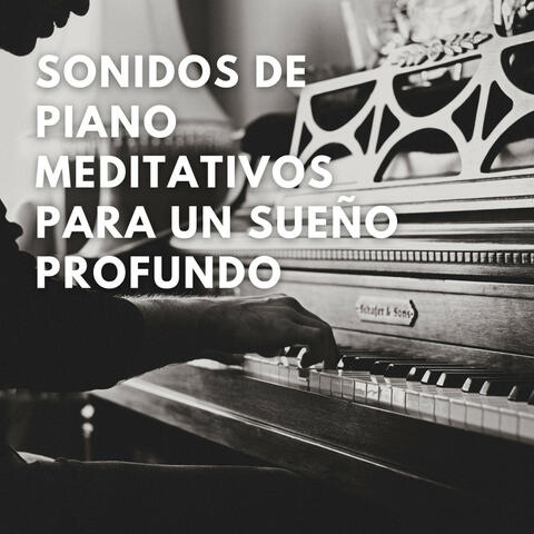 Sonata De Medianoche: Sonidos De Piano Meditativos Para Un Sueño Profundo