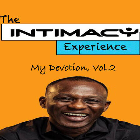 The Intimacy Experience: My Devotion, Vol. 2