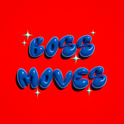 BOSS MOVES