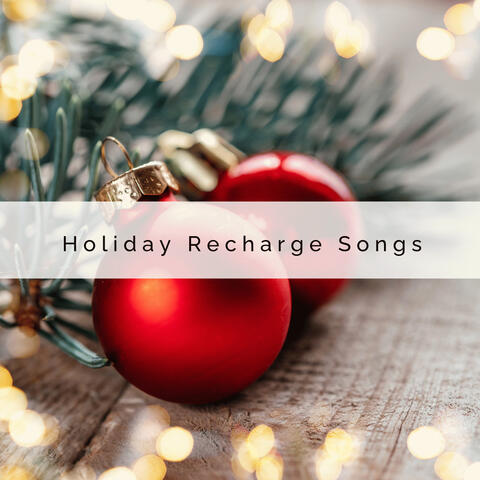 1 Holiday Recharge Songs