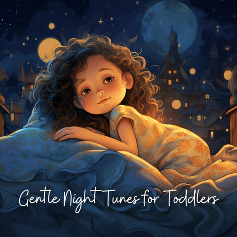Gentle Night Tunes for Toddlers