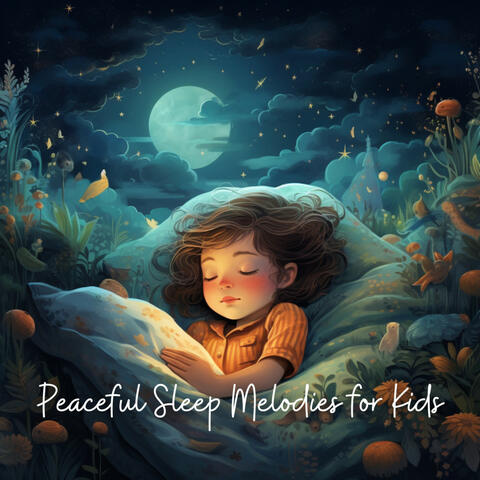 Peaceful Sleep Melodies for Kids