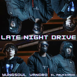 LATE NIGHT DRIVE