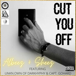 Cut You Off