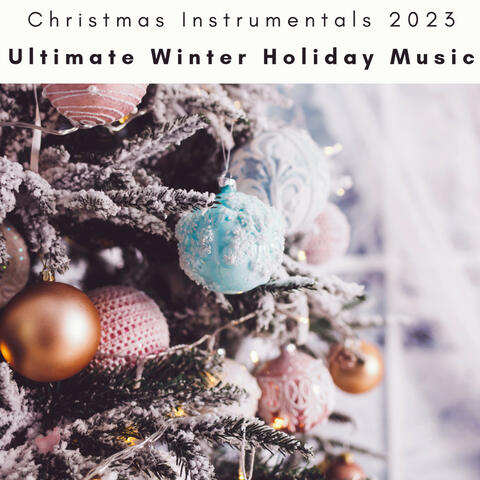 2023 Ultimate Winter Holiday Music