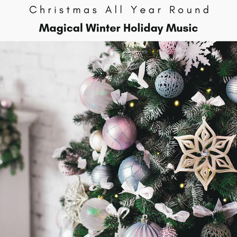 2023 Magical Winter Holiday Music