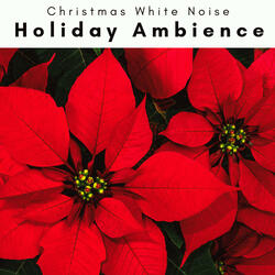 Winter Vacation Ambience: O Holy Night