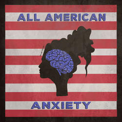 All American Anxiety