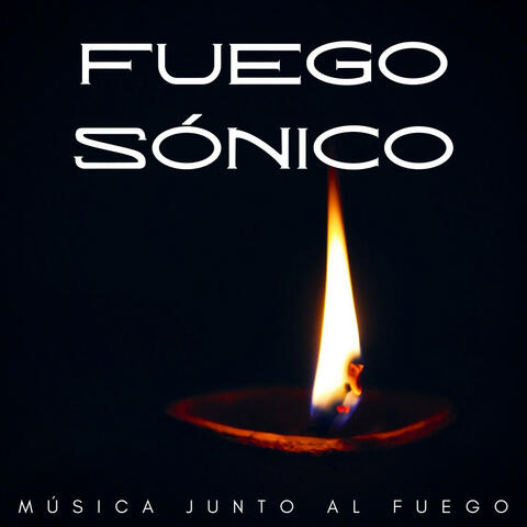 Fuego Sónico: Música Junto Al Fuego