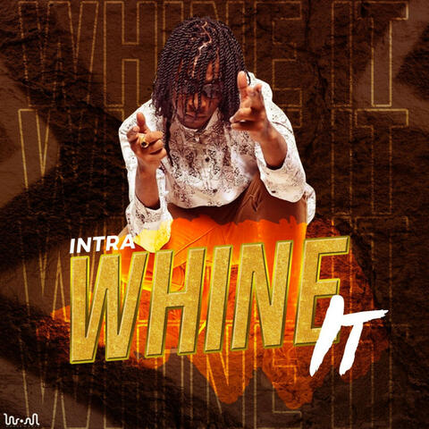 Whine It