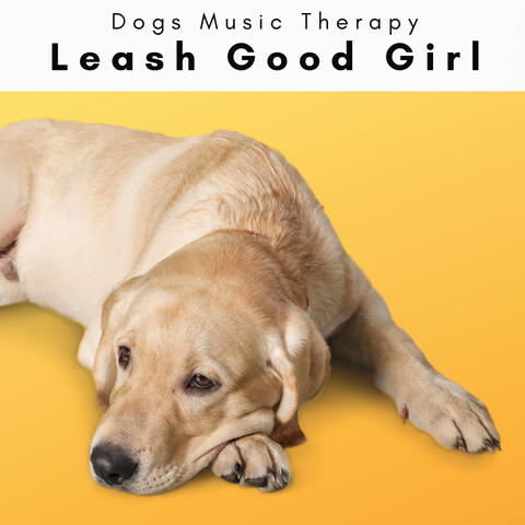 4 Dogs: Leash Good Girl