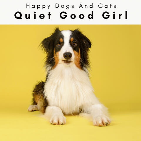 4 Dogs: Quiet Good Girl