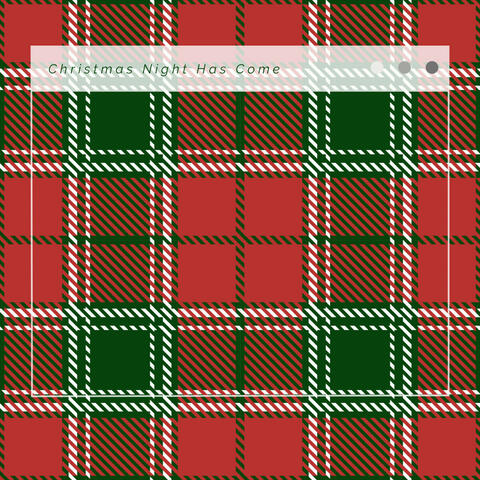 1 Christmas Night Has Come