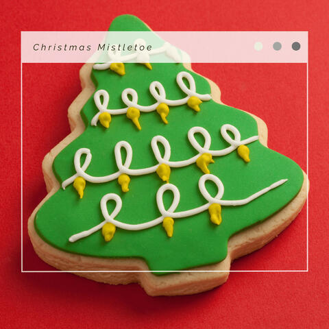 4 Relax: Christmas Mistletoe