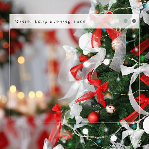 4 Relax: Winter Long Evening Tune