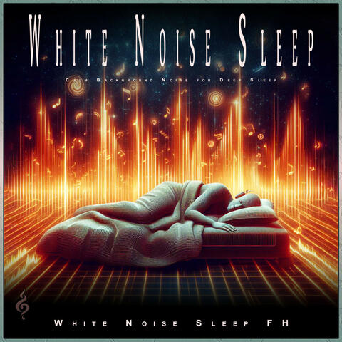White Noise Sleep: Calm Background Noise for Deep Sleep