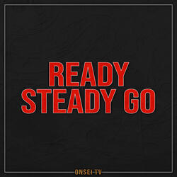 Ready Steady Go