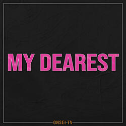 My Dearest