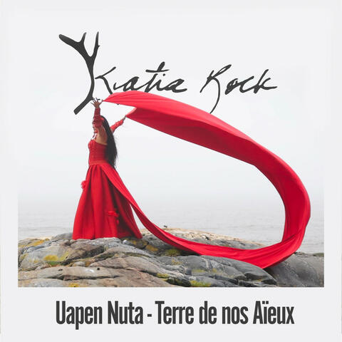 Uapen Nuta / Terre de nos aïeux