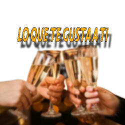 LO QUE TE GUSTA A TI