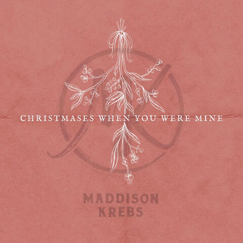 Christmases When You Were Mine