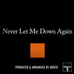Never Let Me Down Again