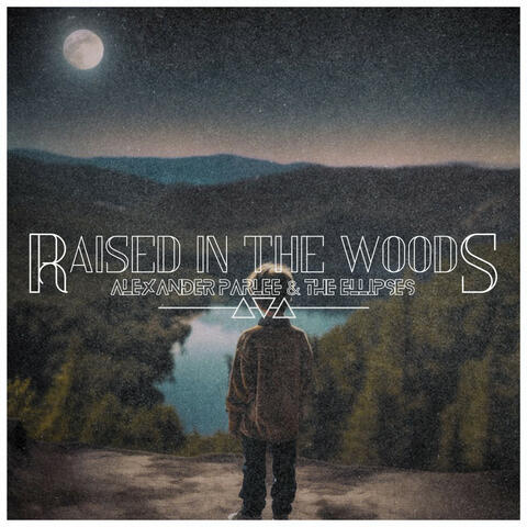 Raised In The Woods