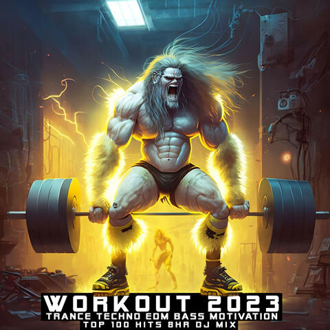 Workout 2023 Trance Techno EDM Bass Motivation Top 100 Hits (8 HR DJ Mix)