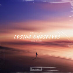 Losing Ourselves