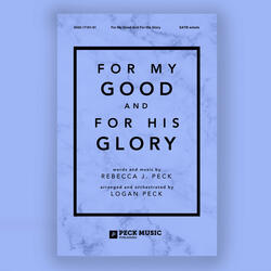 For My Good And For His Glory