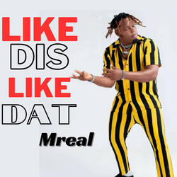 Like Dis, Like Dat