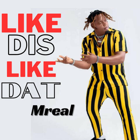 Like Dis, Like Dat