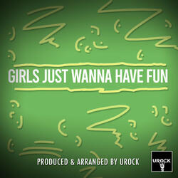 Girls Just Wanna Have Fun