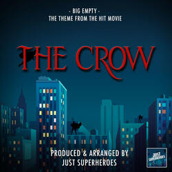 Big Empty (From "The Crow")