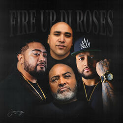 Fire Up Di Roses