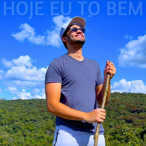 Hoje Eu Tô Bem