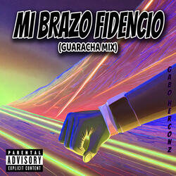 MI BRAZO FIDENCIO