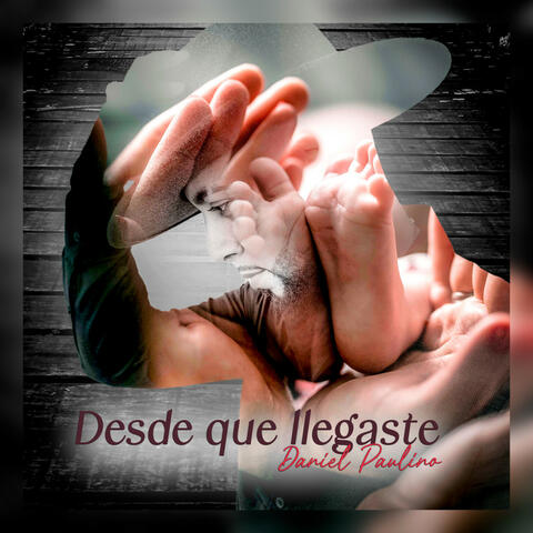 Desde que llegaste