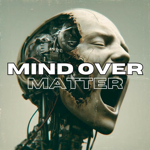 Mind Over Matter