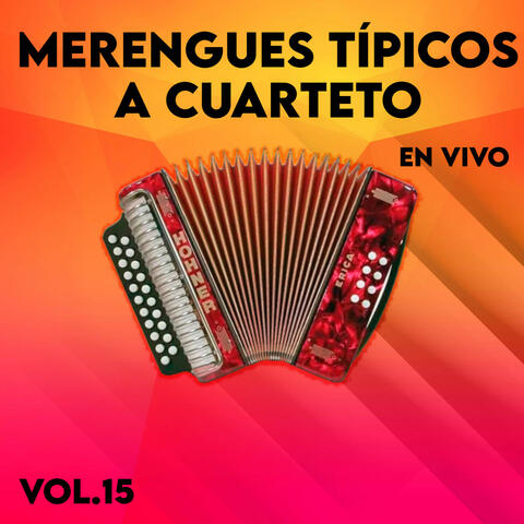 Merengues Tipicos A Cuarteto En Vivo,Vol.15
