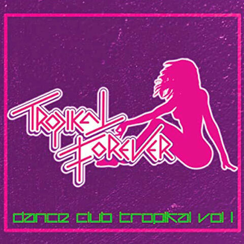 Dance Club Tropikal, Vol. 1