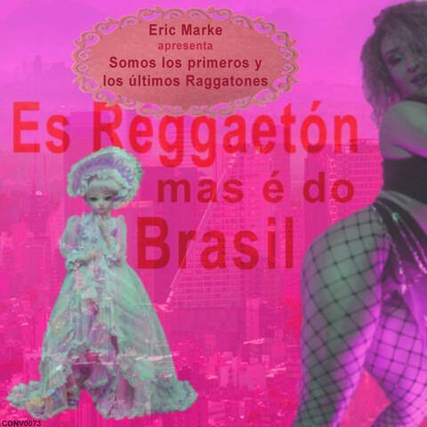 Somos los primeros y los últimos Raggatones