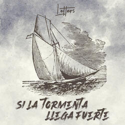 Si La Tormenta Llega Fuerte