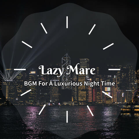 BGM For A Luxurious Night Time