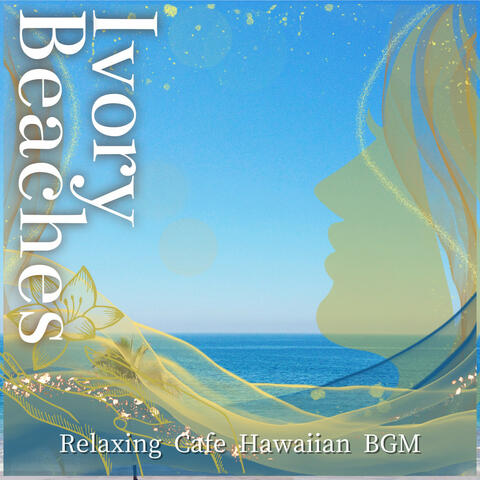 Relaxing Cafe Hawaiian BGM