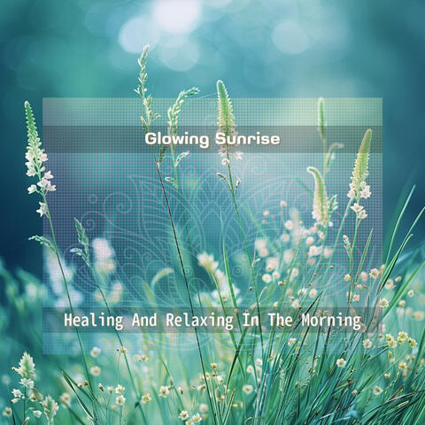 Healing And Relaxing In The Morning