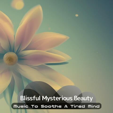 Music To Soothe A Tired Mind