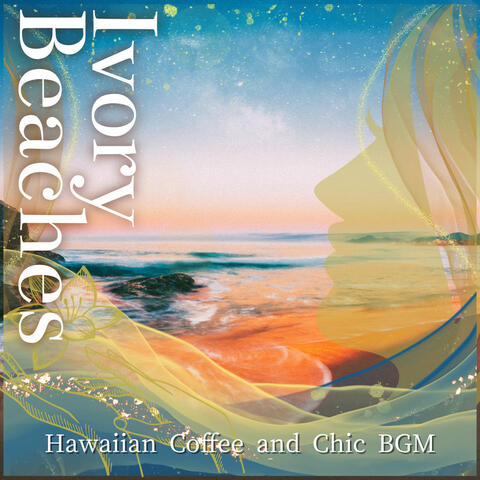 Hawaiian Coffee and Chic BGM