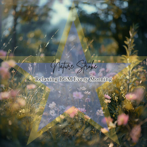 Relaxing BGM Every Morning